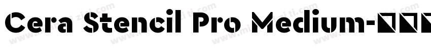 Cera Stencil Pro Medium字体转换